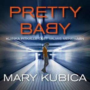 «Pretty Baby» by Mary Kubica