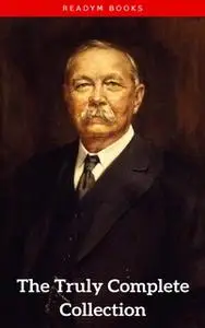 «Sherlock Holmes: The Truly Complete Collection» by Arthur Conan Doyle