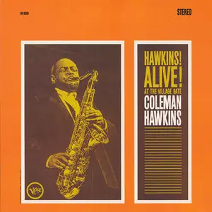 Coleman Hawkins - Hawkins! Alive! at the Village Gate (1963) {1997 Classic Records 180g} 24-bit/96kHz Vinyl Rip plus CD Version