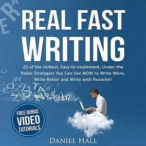 «Real Fast Writing» by Daniel Hall