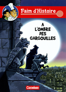 Faim D'Histoire - Tome 2 - A L'ombre Des Gargouilles