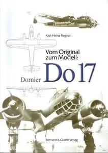 Vom Original zum Modell: Dornier Do 17 (Repost)