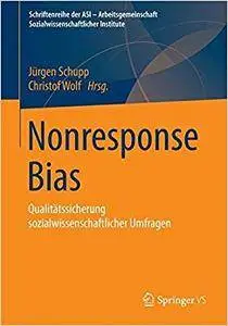 Nonresponse Bias: Qualitätssicherung sozialwissenschaftlicher Umfragen