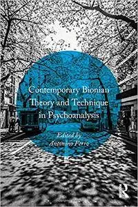 Contemporary Bionian Theory and Technique in Psychoanalysis