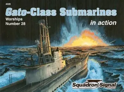 Warships Number 28: Gato-Class Submarines in action (Repost)