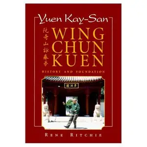 Yuen Kay-San Wing Chun Kuen by Rene Ritchie [Repost]