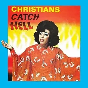 Various Artists - Christians Catch Hell (Gospel Roots 1976-79) (2015)