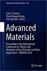 Advanced Materials: Proceedings of the International Conference on “Physics and Mechanics of New Materials and Their App