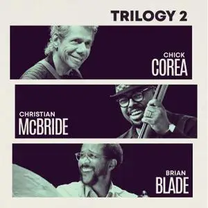 Chick Corea, Christian McBride, Brian Blade - Trilogy 2 (2019) [Official Digital Download 24/96]