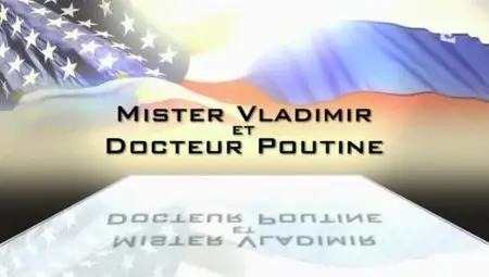 (Fr5) Mister Vladimir et docteur Poutine (2012)