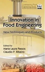 Innovation in Food Engineering: New Techniques and Products [Repost]
