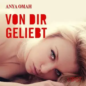 «Von dir geliebt» by Anya Omah