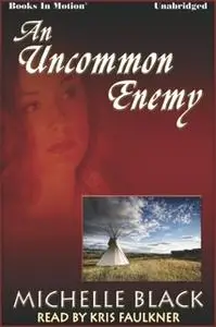 «An Uncommon Enemy» by Eden Murdock