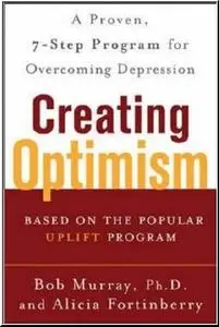 Creating Optimism by  Bob Murray