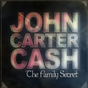 John Carter Cash - The Family Secret (2010)
