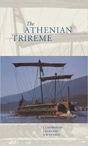 The Athenian Trireme: The History and Reconstruction of an Ancient Greek Warship (2nd Edition)