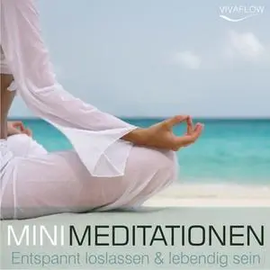 «Mini Meditation: Entspannt loslassen und lebendig sein» by Andreas Schütz,Katja Schütz