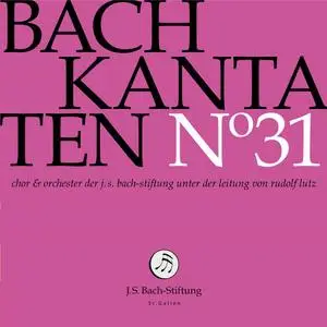 Rudolf Lutz, Chor und Orchester der J. S. Bach-Stiftung - Bach Kantaten N°31: BWV 17, 43, 145 (2020)