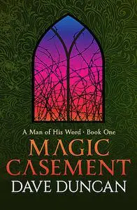 «Magic Casement» by Dave Duncan