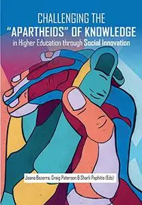 Challenging the Apartheids of Knowledge in Higher Education through Social Innovation