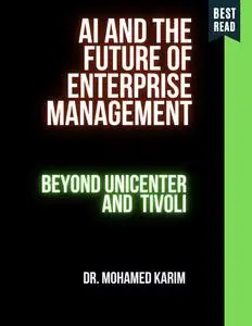 AI and the Future of Enterprise Management: Beyond Unicenter and Tivoli