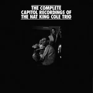 Nat King Cole - The Complete Capitol Recordings Of The Nat King Cole Trio (1942-1961) {18CD Box Set Mosaic MD18-138 rel 1991}