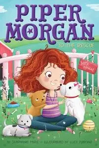 «Piper Morgan to the Rescue» by Stephanie Faris