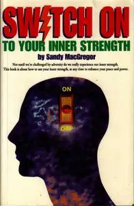 «Switch On To Your Inner Strength» by Sandy MacGregor
