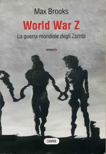 Max Brooks - World War Z, La guerra mondiale degli Zombi (repost)