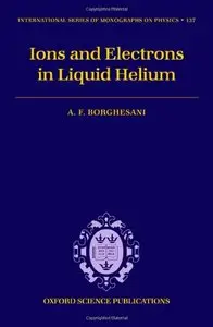 Electrons and Ions in Liquid Helium