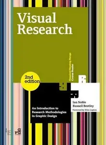 Visual Research: An Introduction to Research Methodologies in Graphic Design