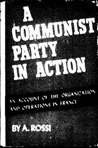 Communist Party in Action: An Account of the Organization and Operations in France