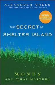 The Secret of Shelter Island: Money and What Matters (Repost)