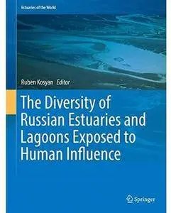 The Diversity of Russian Estuaries and Lagoons Exposed to Human Influence [Repost]