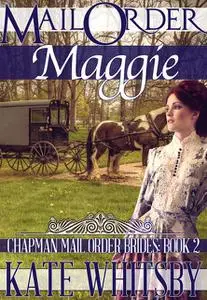 «Mail Order Maggie» by Kate Whitsby