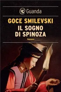 Goce Smilevski – Il sogno di Spinoza