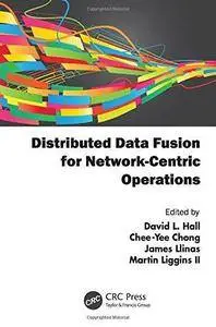 Distributed Data Fusion for Network-Centric Operations (Repost)