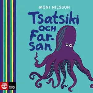 «Tsatsiki och Farsan» by Moni Nilsson