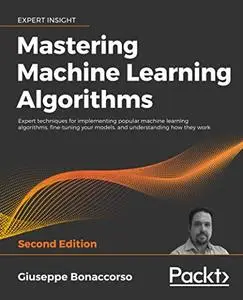 Mastering Machine Learning Algorithms - Second Edition (repost)