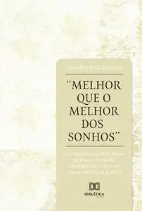 «“Melhor que o melhor dos sonhos”» by Amanda Rios Herane