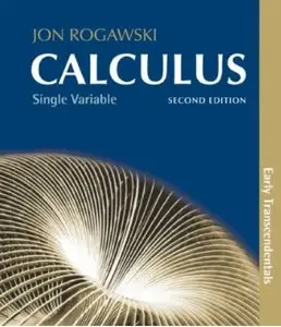 Calculus, Single Variable: Early Transcendentals (2nd Edition) [Repost]