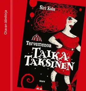 «Tervemenoa Taika Taksinen» by Siri Kolu