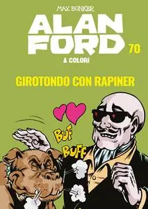 Alan Ford A Colori 70 - Girotondo Con Rapiner (Luglio 2020)