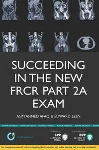 Succeeding in the new FRCR Part 2a Exam