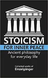 Stoicism for Inner Peace