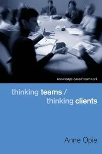 Thinking Teams, Thinking Clients (repost)