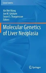 Molecular Genetics of Liver Neoplasia (repost)