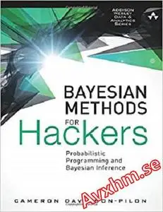 Bayesian Methods for Hackers: Probabilistic Programming and Bayesian Inference (Addison-Wesley Data & Analytics)