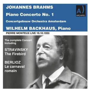 Wilhelm Backhaus - Brahms, Stravinsky & Berlioz- Orchestral Works (Live) (2022) [Official Digital Download]