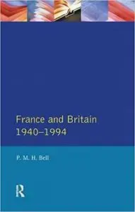 France and Britain, 1940-1994: The Long Separation
